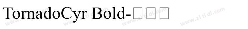 TornadoCyr Bold字体转换